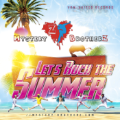 Mystery BrotherZ - Lets Rock The Summer
